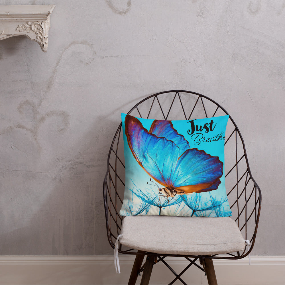 BLUE BUTTERFLY JUST BREATHE Premium Pillow