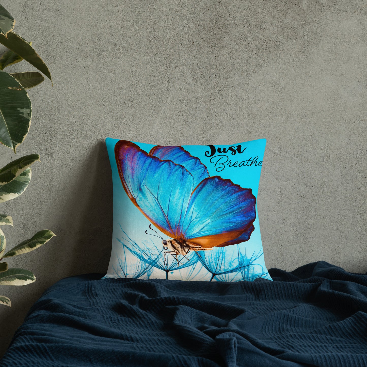 BLUE BUTTERFLY JUST BREATHE Premium Pillow