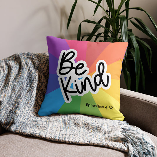 BE KIND Ephesians 4:32 Premium Pillow