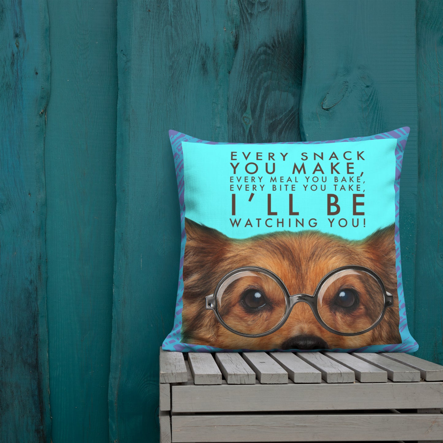 I'LL BE WATCHING YOU Premium Pillow