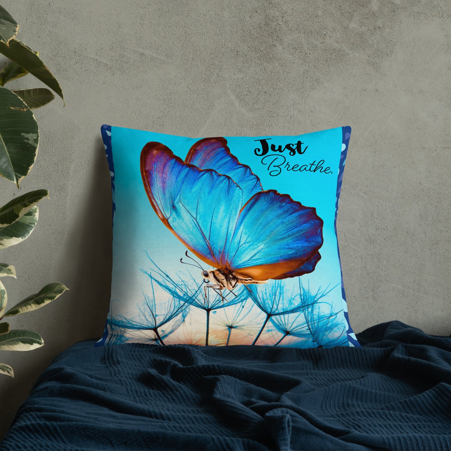 BLUE BUTTERFLY JUST BREATHE Premium Pillow