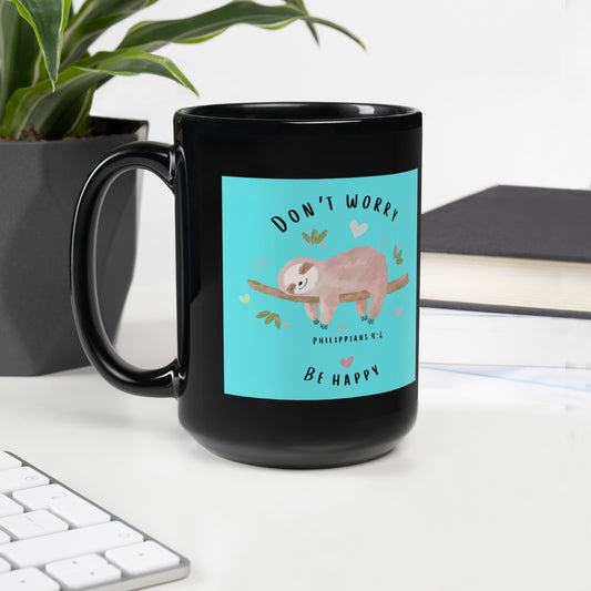 SLOTH DON'T WORRY Black Glossy Mug