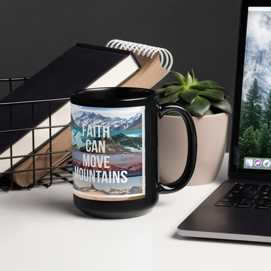 FAITH MOVES MOUNTAINS Black Glossy Mug