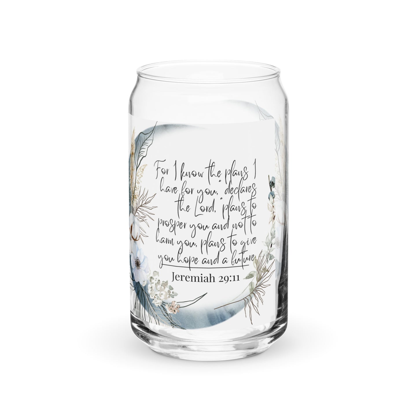 Jeremiah 29:11 Can-shaped glass