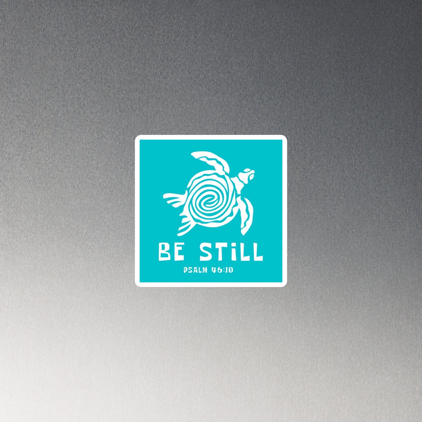 BE STILL Magnet