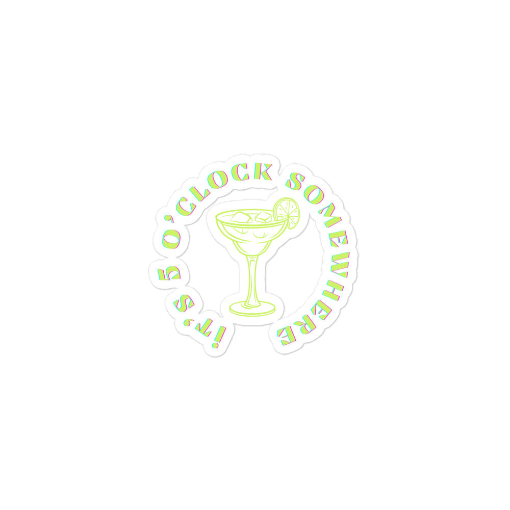 IT'S 5 O'CLOCK SOMEWHERE Bubble-free stickers