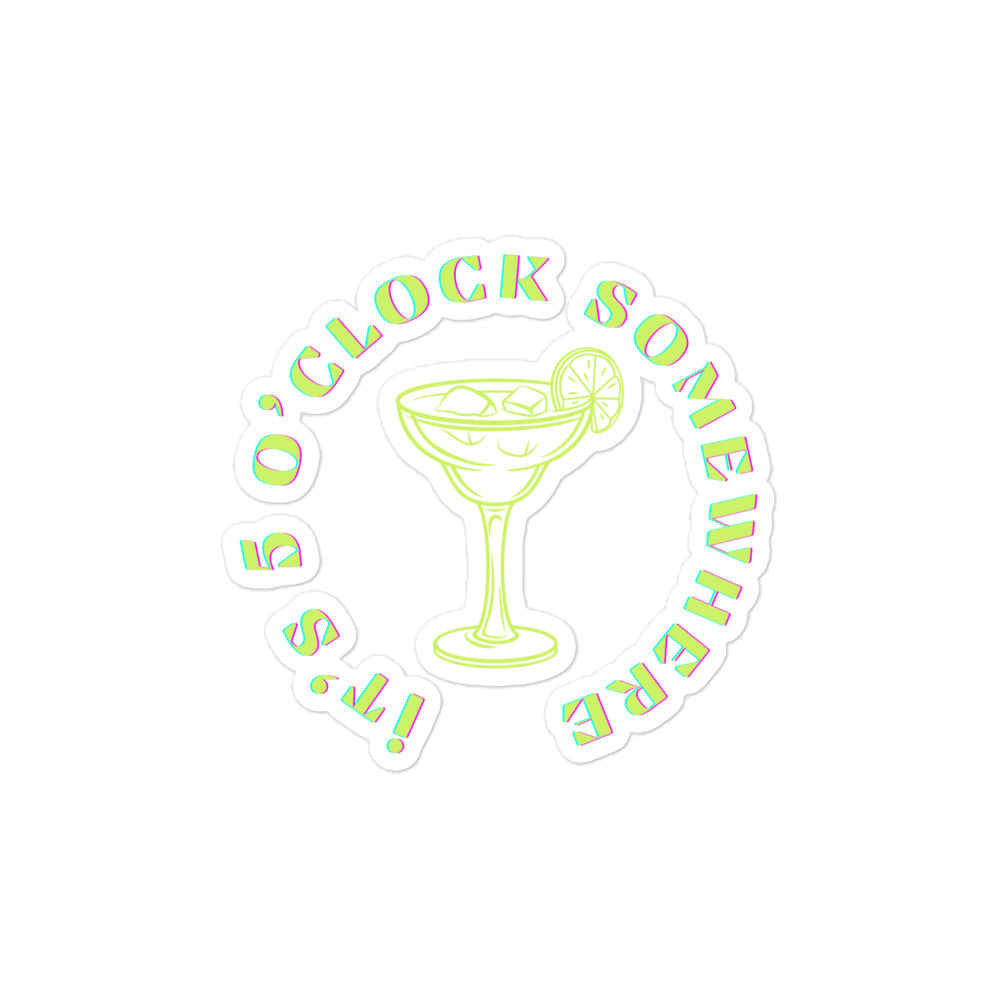 IT'S 5 O'CLOCK SOMEWHERE Bubble-free stickers