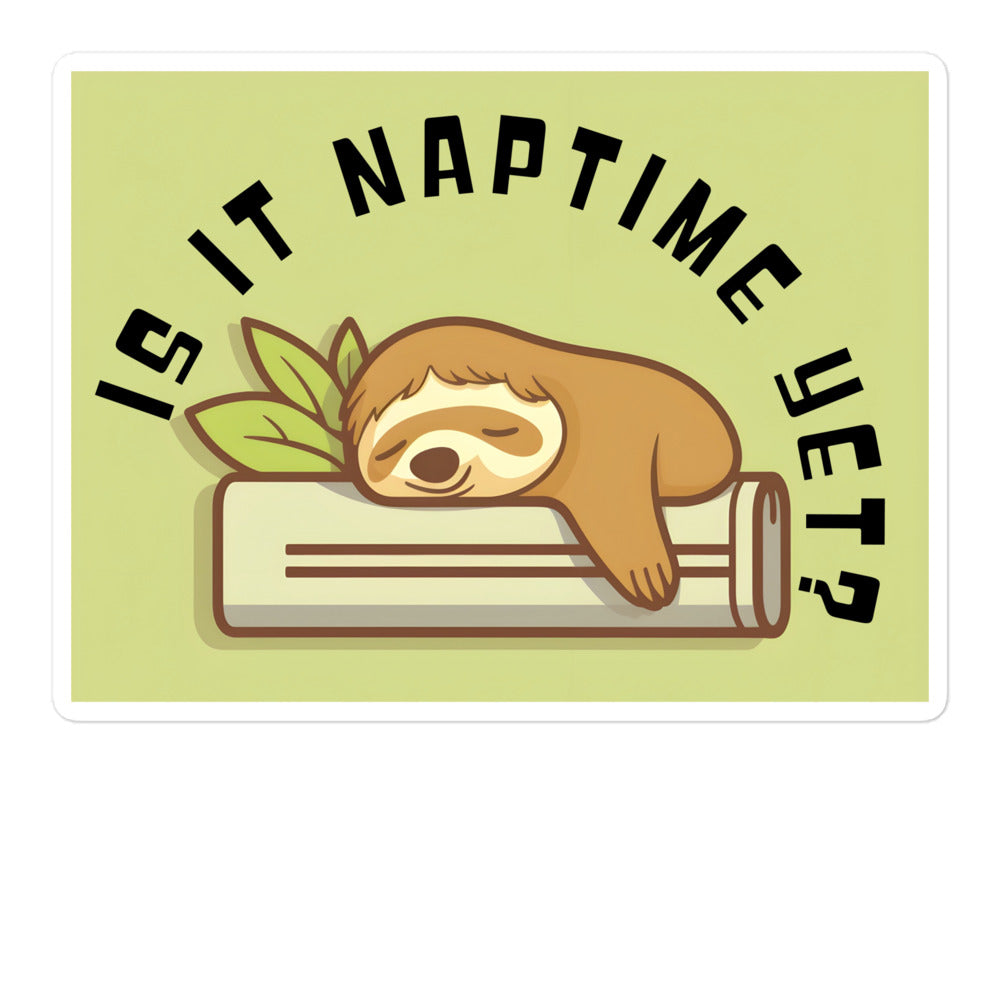 SLOTH NAPTIME YET? Bubble-free stickers