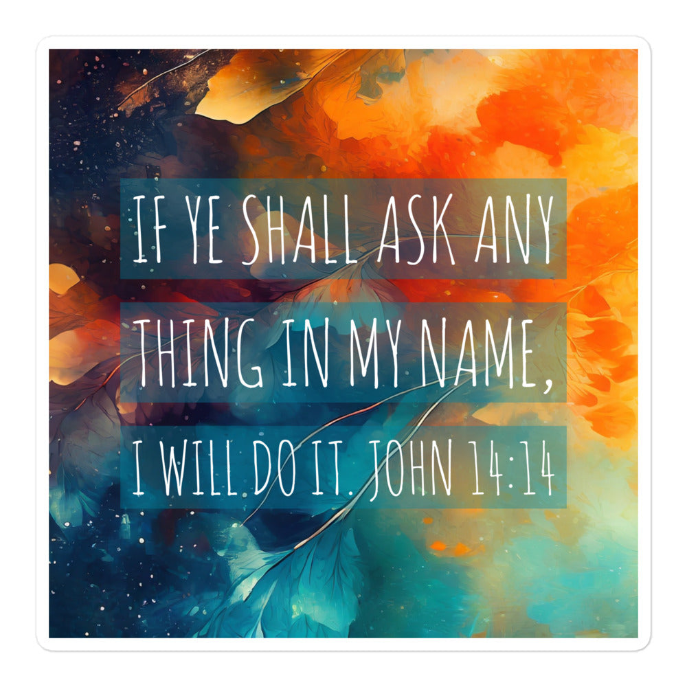 John 14:14 Bubble-free stickers