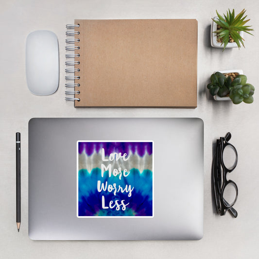 LOVE MORE, WORRY LESS Bubble-free stickers