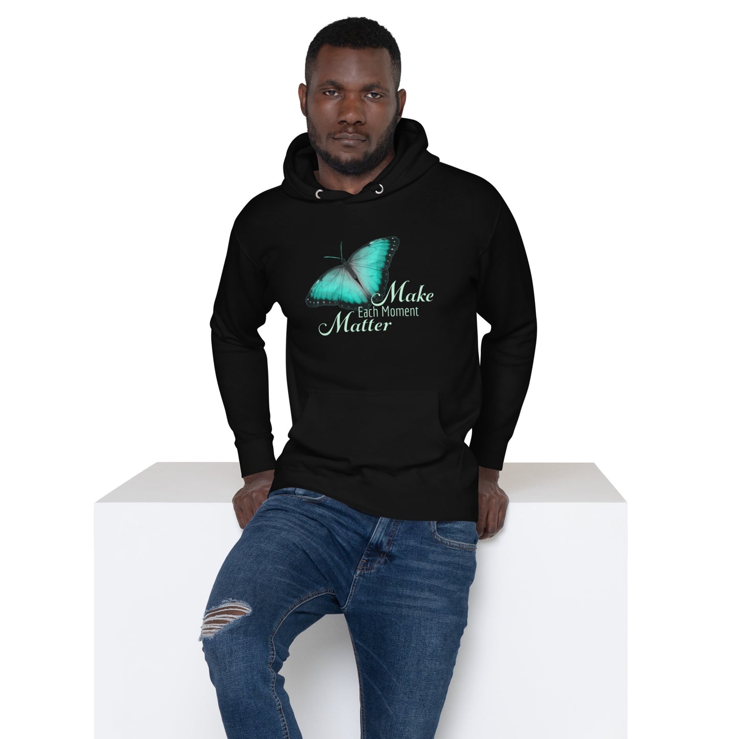 BEAUTIFUL MAKE EVERY MOMENT MATTER Unisex Hoodie