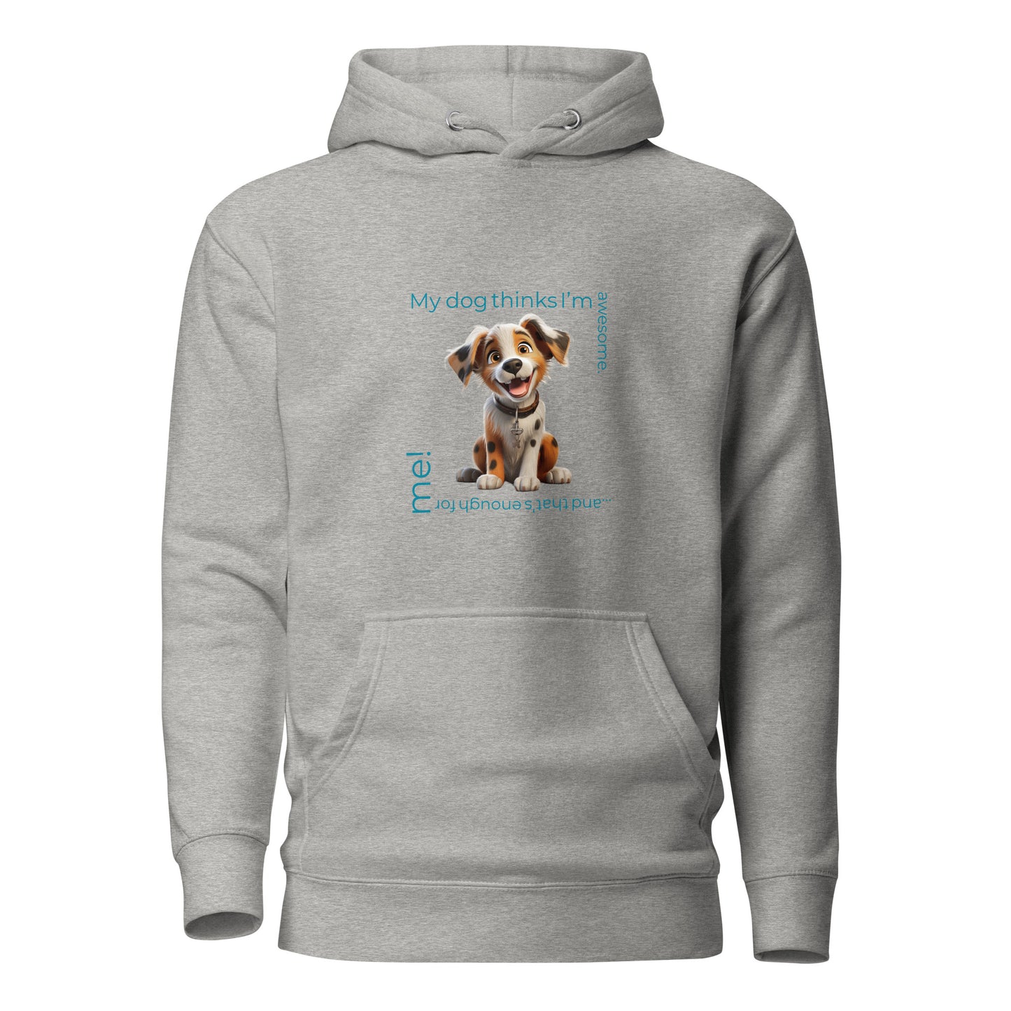 My Dog Thinks Unisex Hoodie