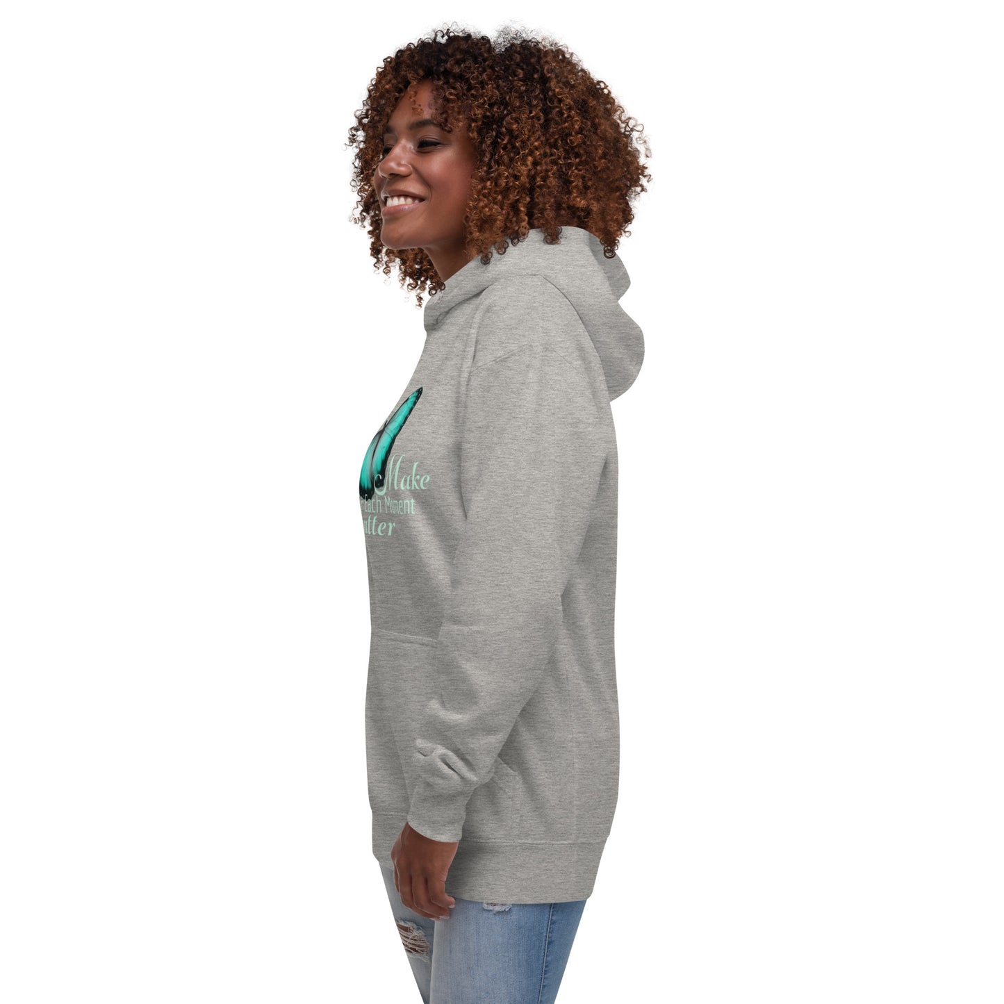 BEAUTIFUL MAKE EVERY MOMENT MATTER Unisex Hoodie