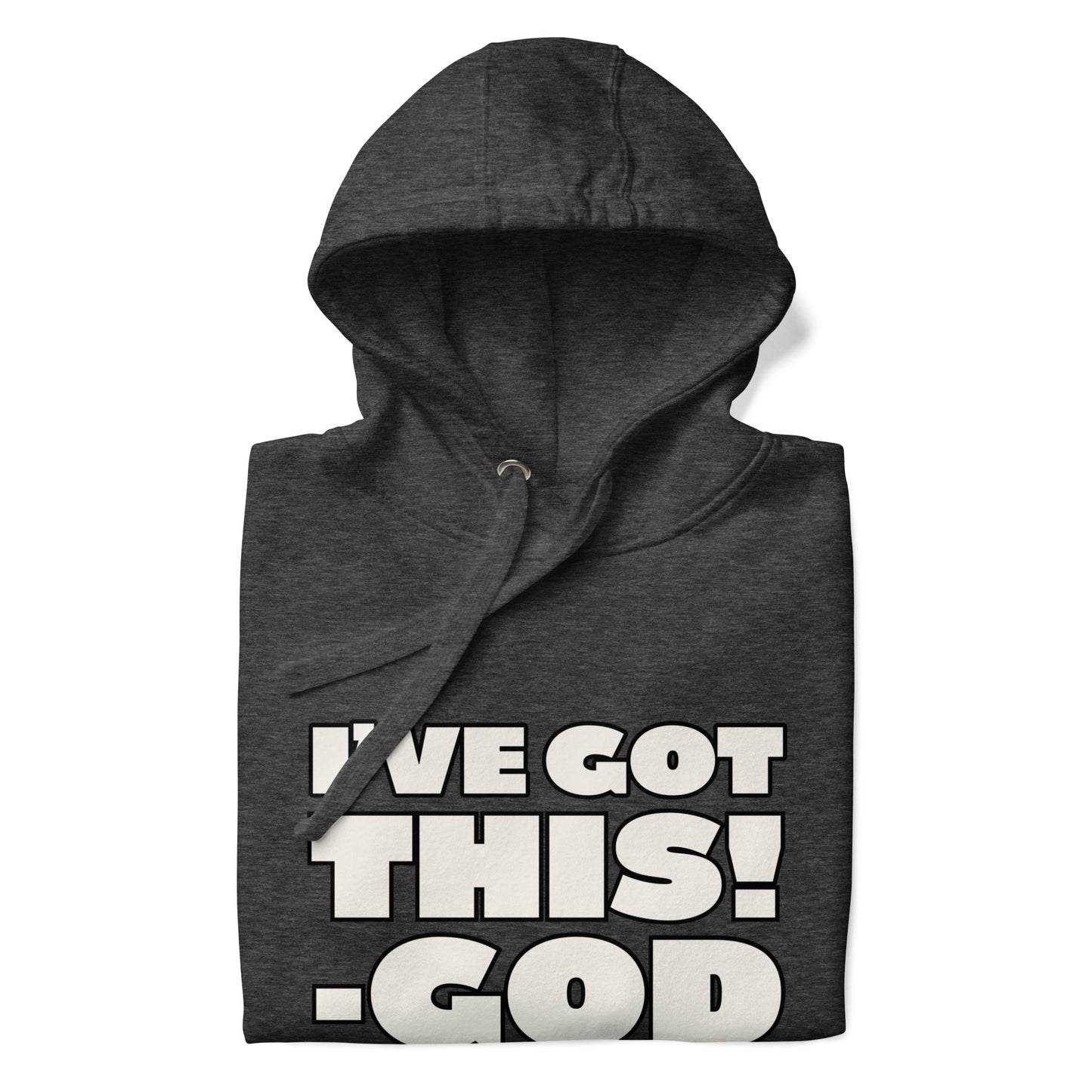 I'VE GOT THIS! Unisex Hoodie