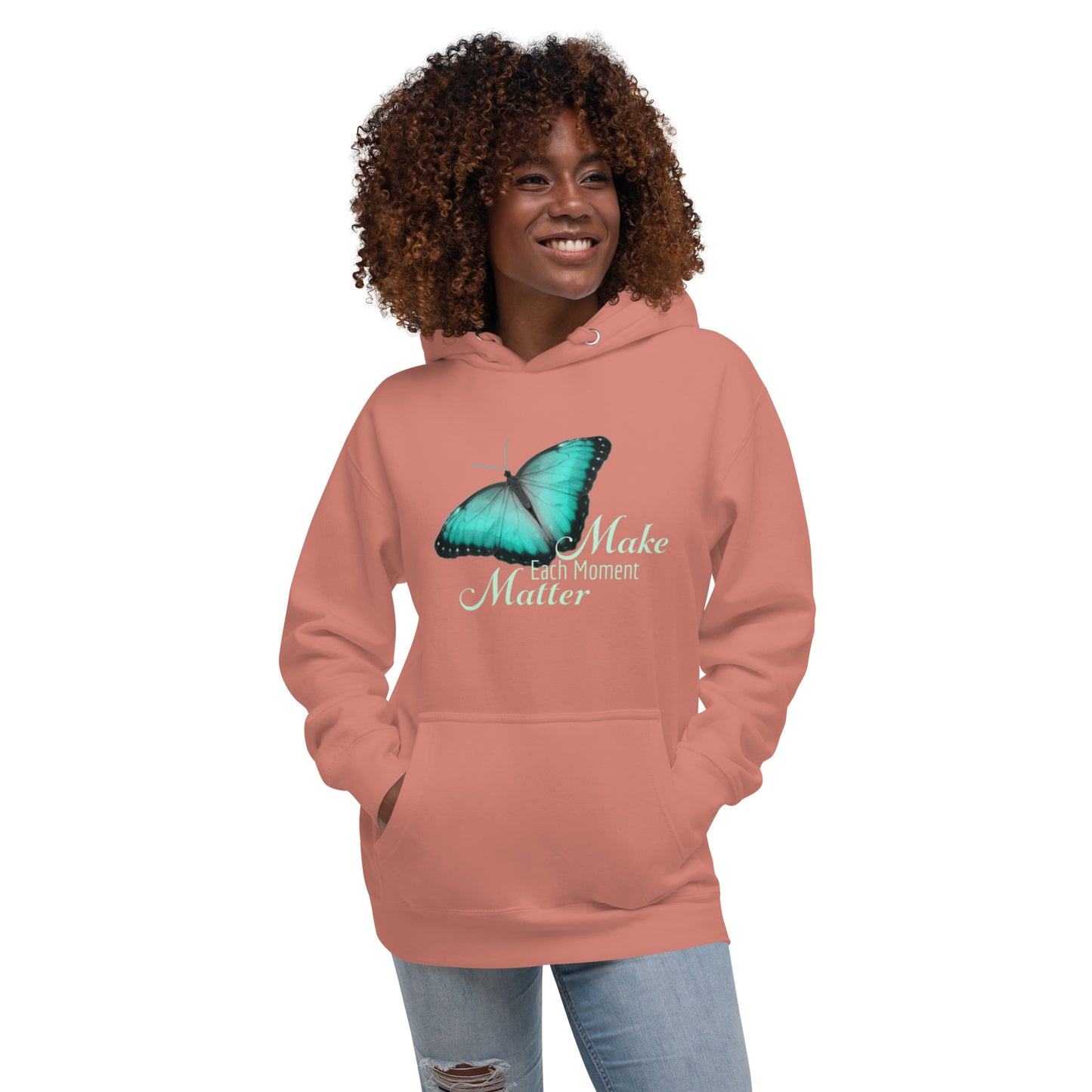 BEAUTIFUL MAKE EVERY MOMENT MATTER Unisex Hoodie