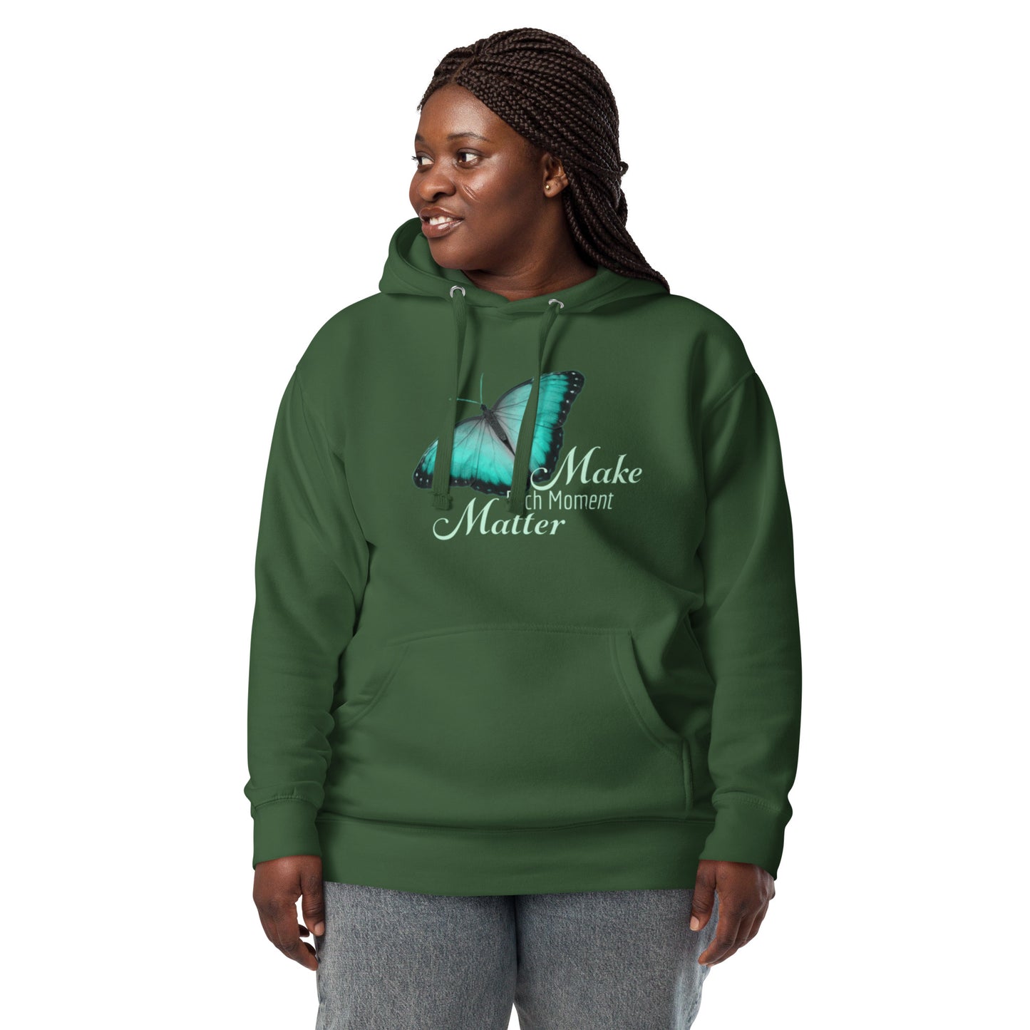 BEAUTIFUL MAKE EVERY MOMENT MATTER Unisex Hoodie