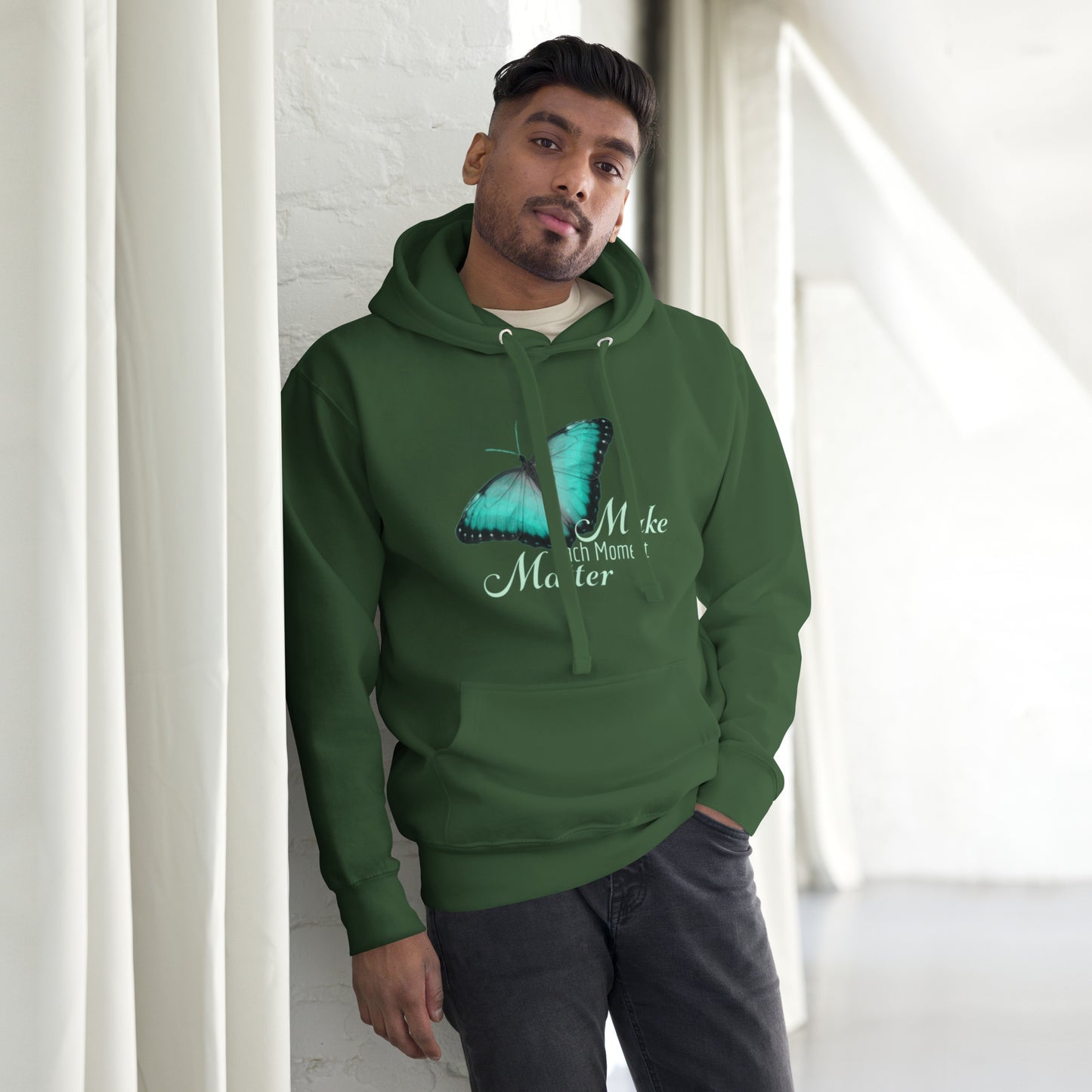 BEAUTIFUL MAKE EVERY MOMENT MATTER Unisex Hoodie