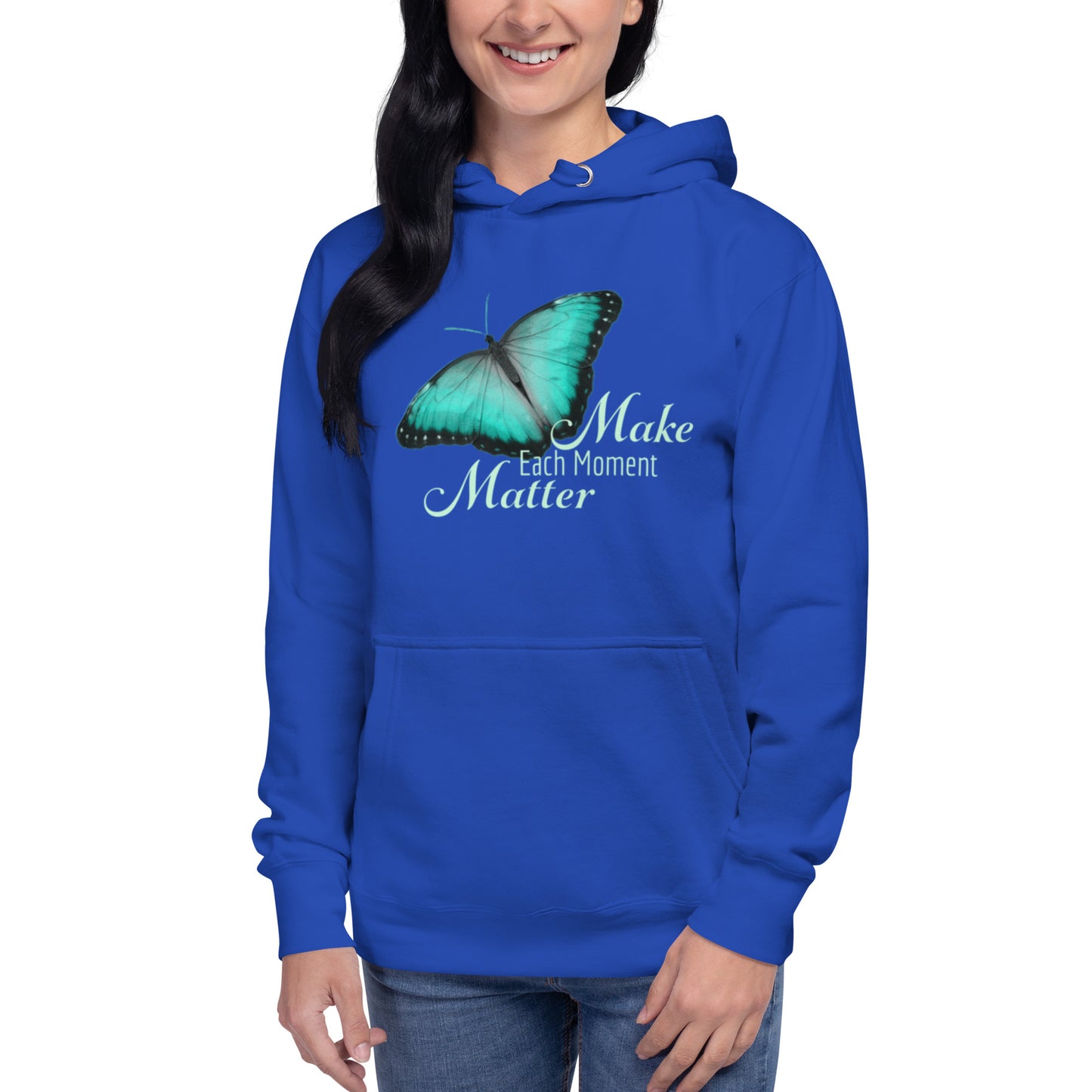 BEAUTIFUL MAKE EVERY MOMENT MATTER Unisex Hoodie