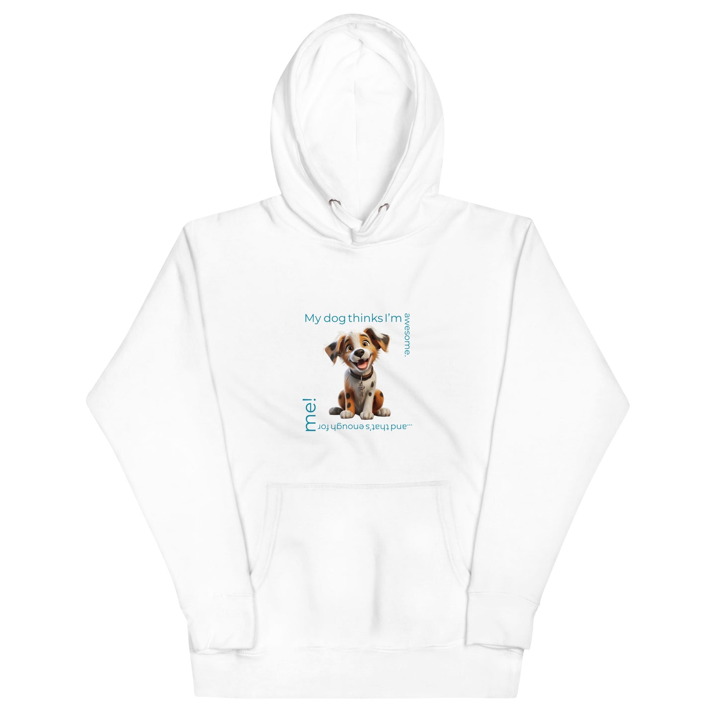 My Dog Thinks Unisex Hoodie