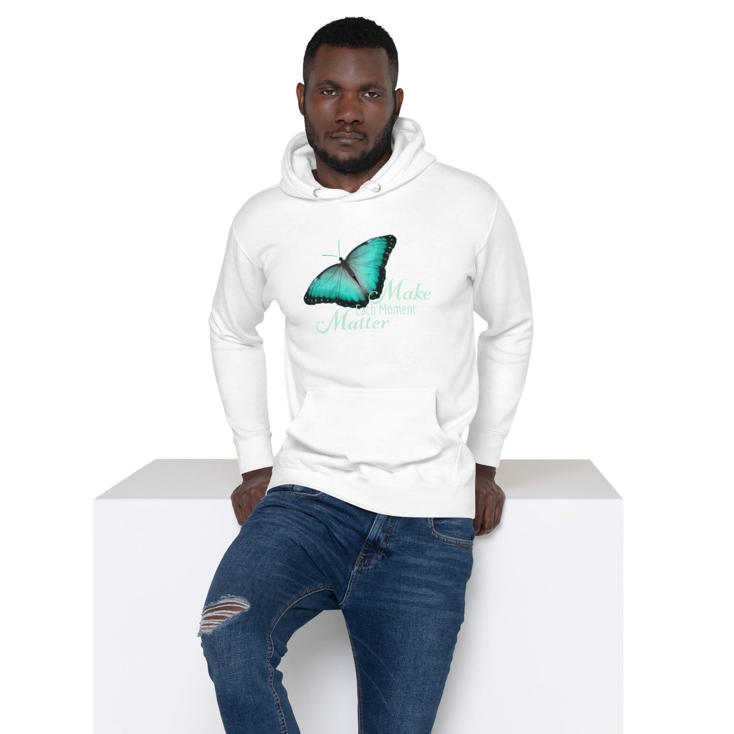 BEAUTIFUL MAKE EVERY MOMENT MATTER Unisex Hoodie