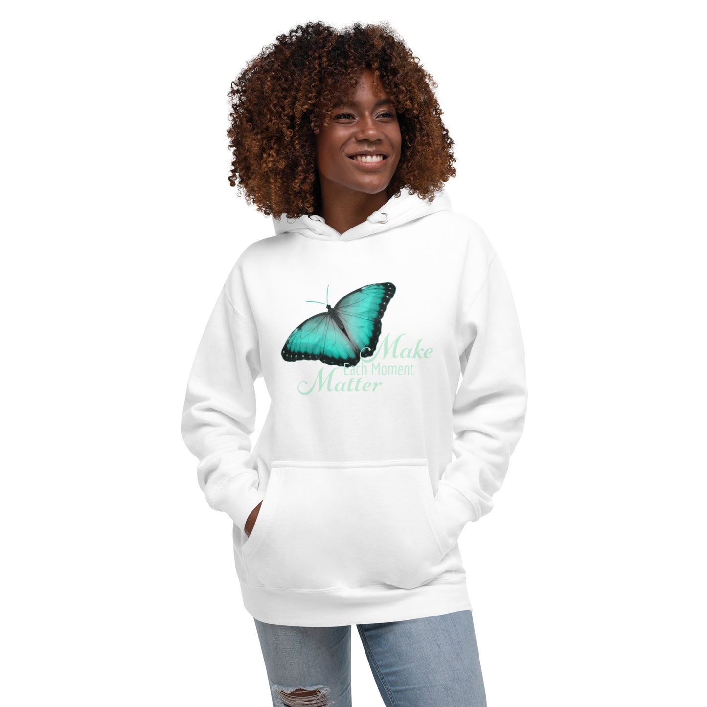 BEAUTIFUL MAKE EVERY MOMENT MATTER Unisex Hoodie