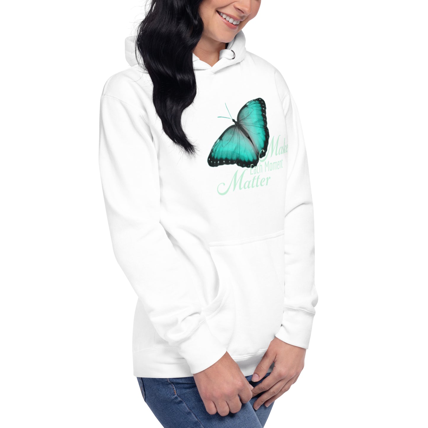 BEAUTIFUL MAKE EVERY MOMENT MATTER Unisex Hoodie