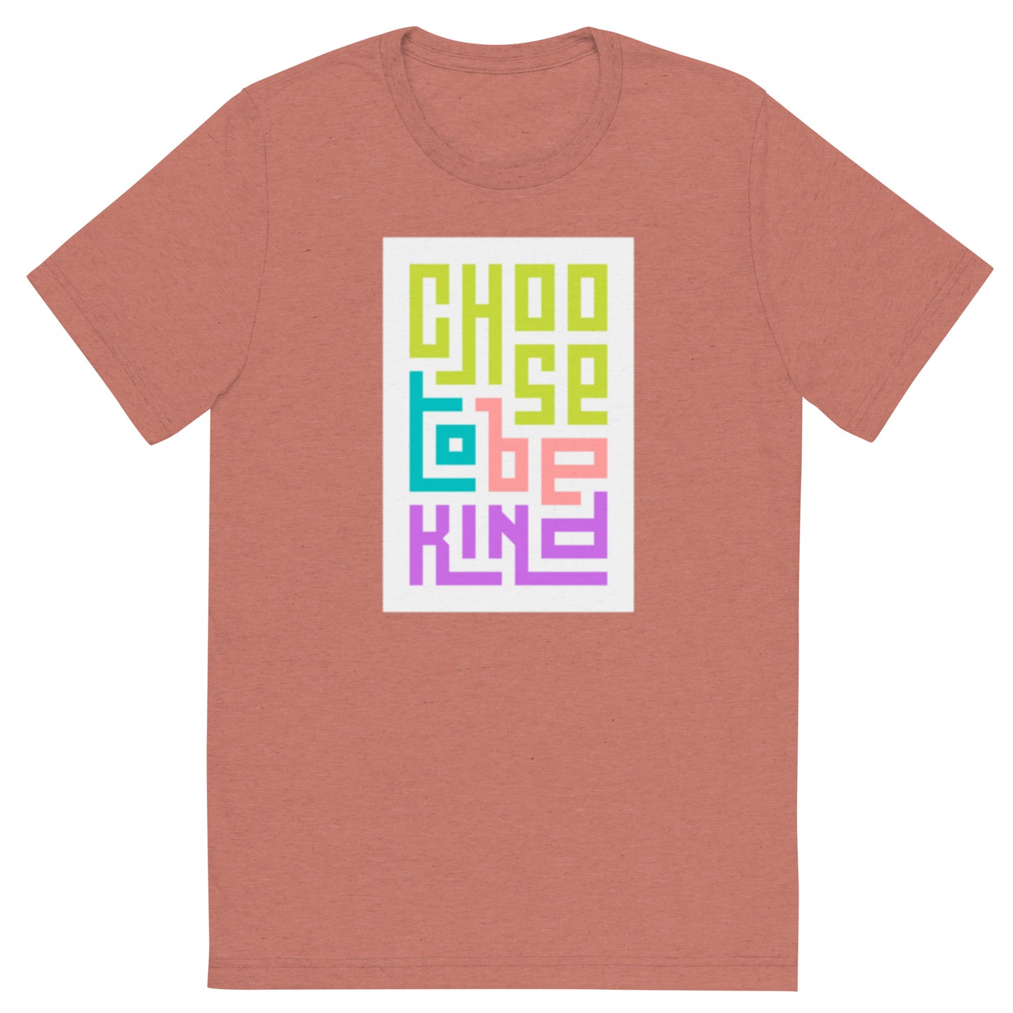 CHOOSE TO BE KIND Short sleeve t-shirt