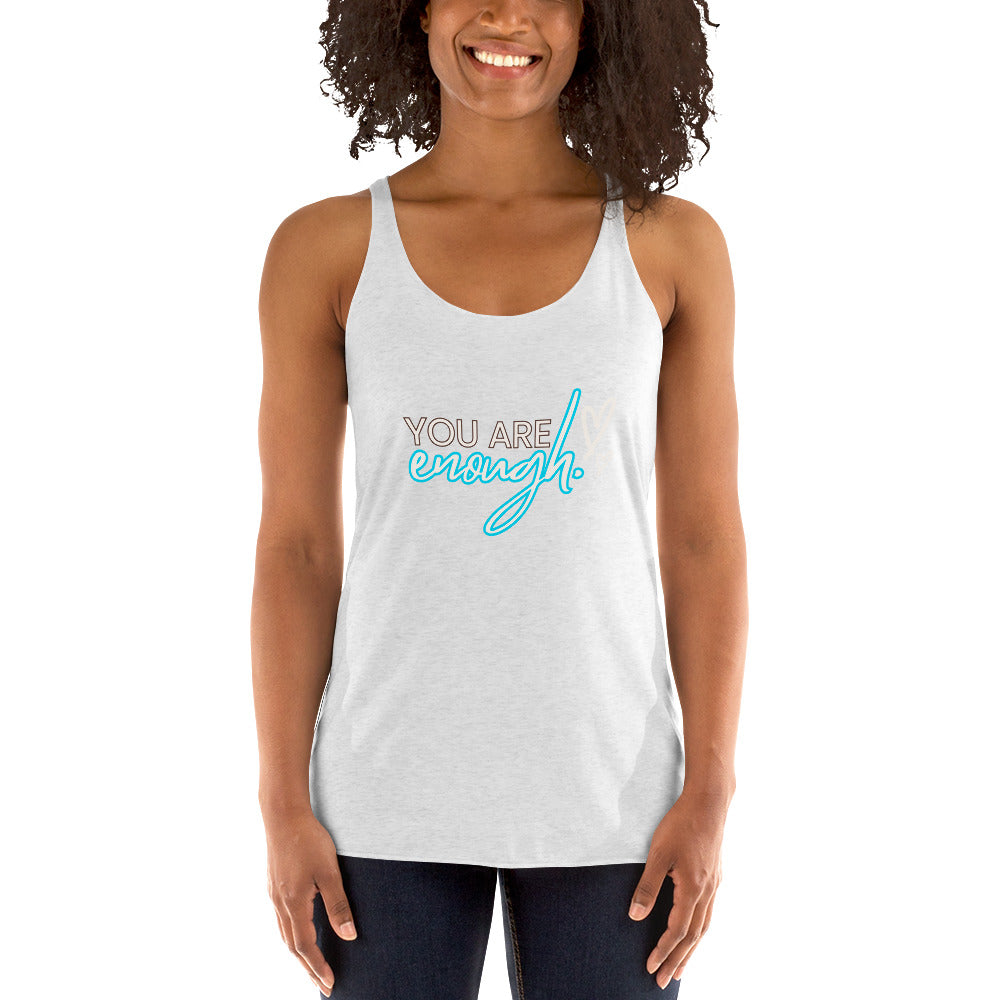 YOU ARE ENOUGH Women's Racerback Tank