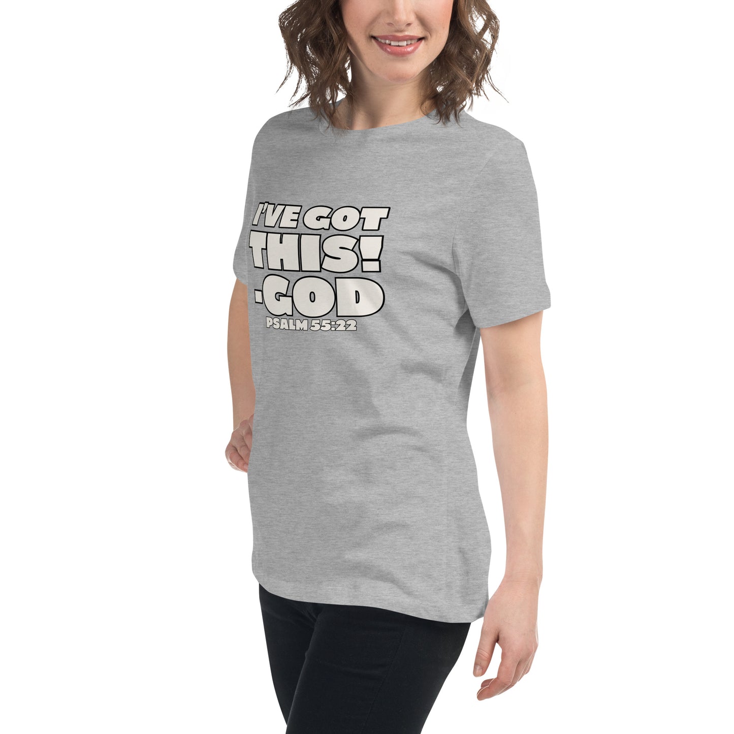 I'VE GOT THIS! Women's Relaxed T-Shirt