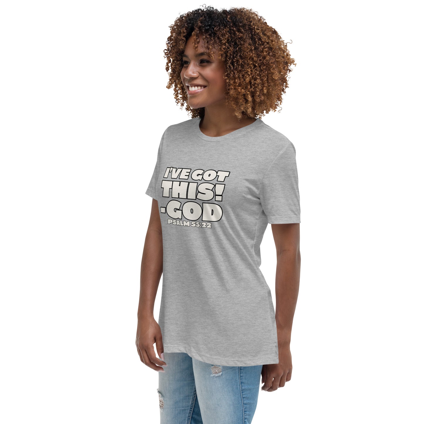 I'VE GOT THIS! Women's Relaxed T-Shirt