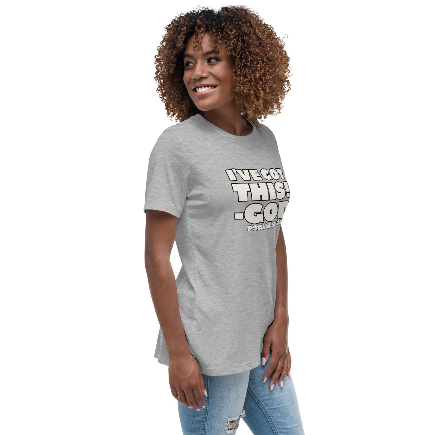 I'VE GOT THIS! Women's Relaxed T-Shirt