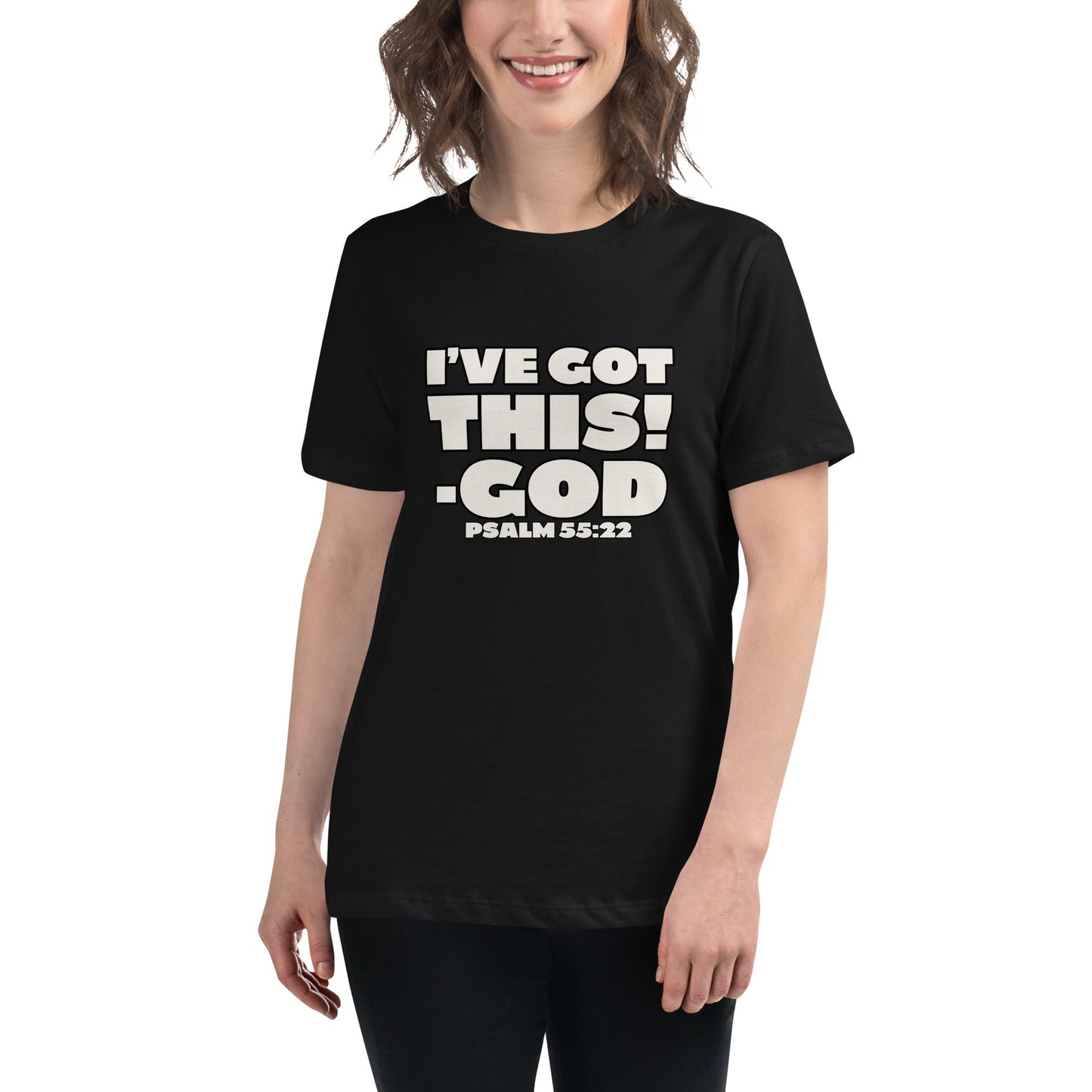 I'VE GOT THIS! Women's Relaxed T-Shirt