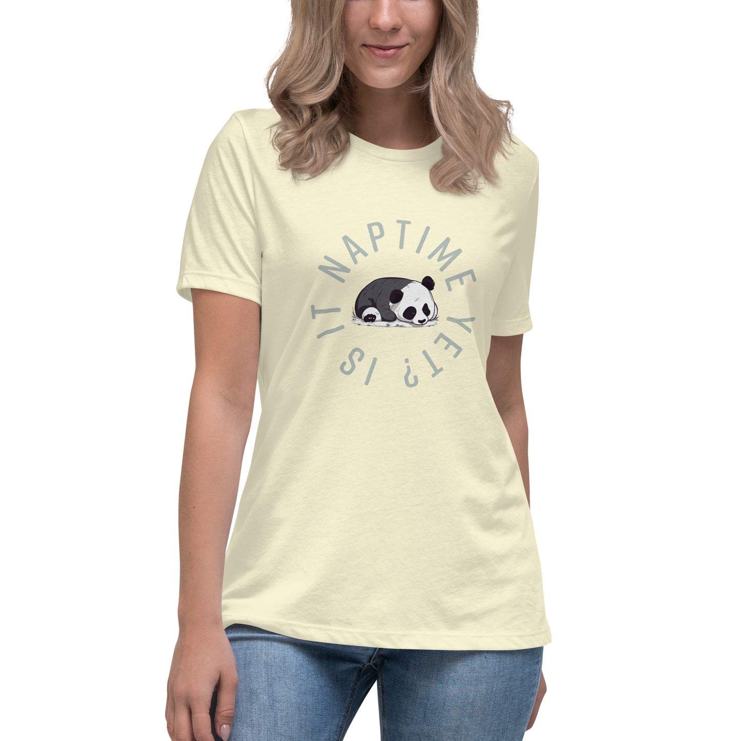 FUNNY PANDA NAPTIME YET? Women's Relaxed T-Shirt