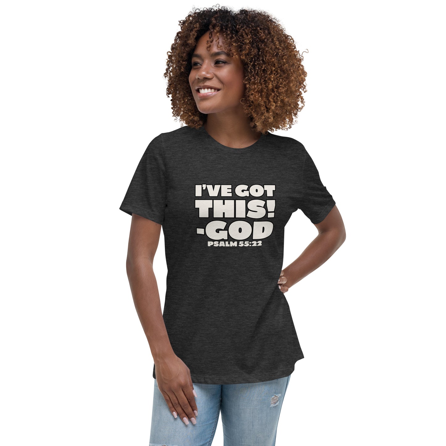 I'VE GOT THIS! Women's Relaxed T-Shirt