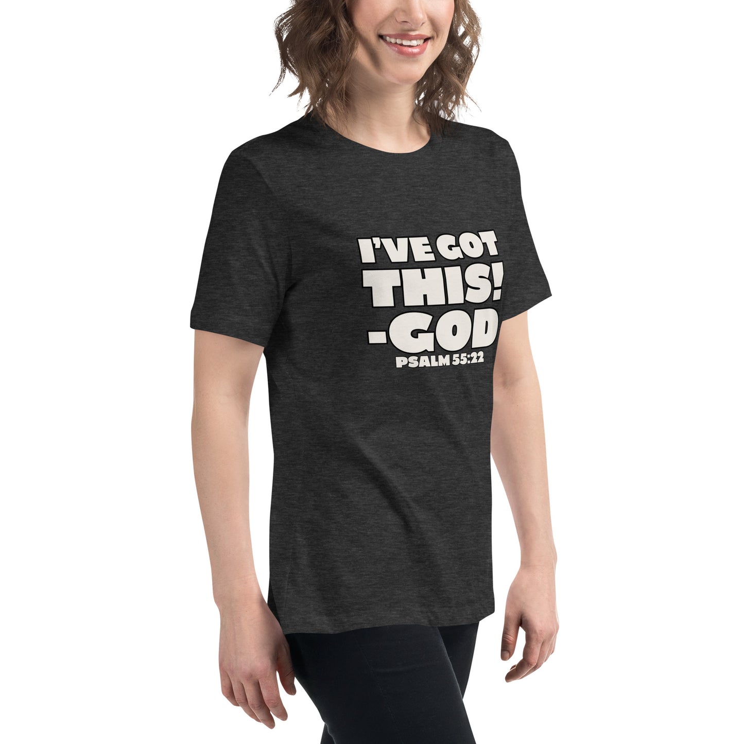 I'VE GOT THIS! Women's Relaxed T-Shirt