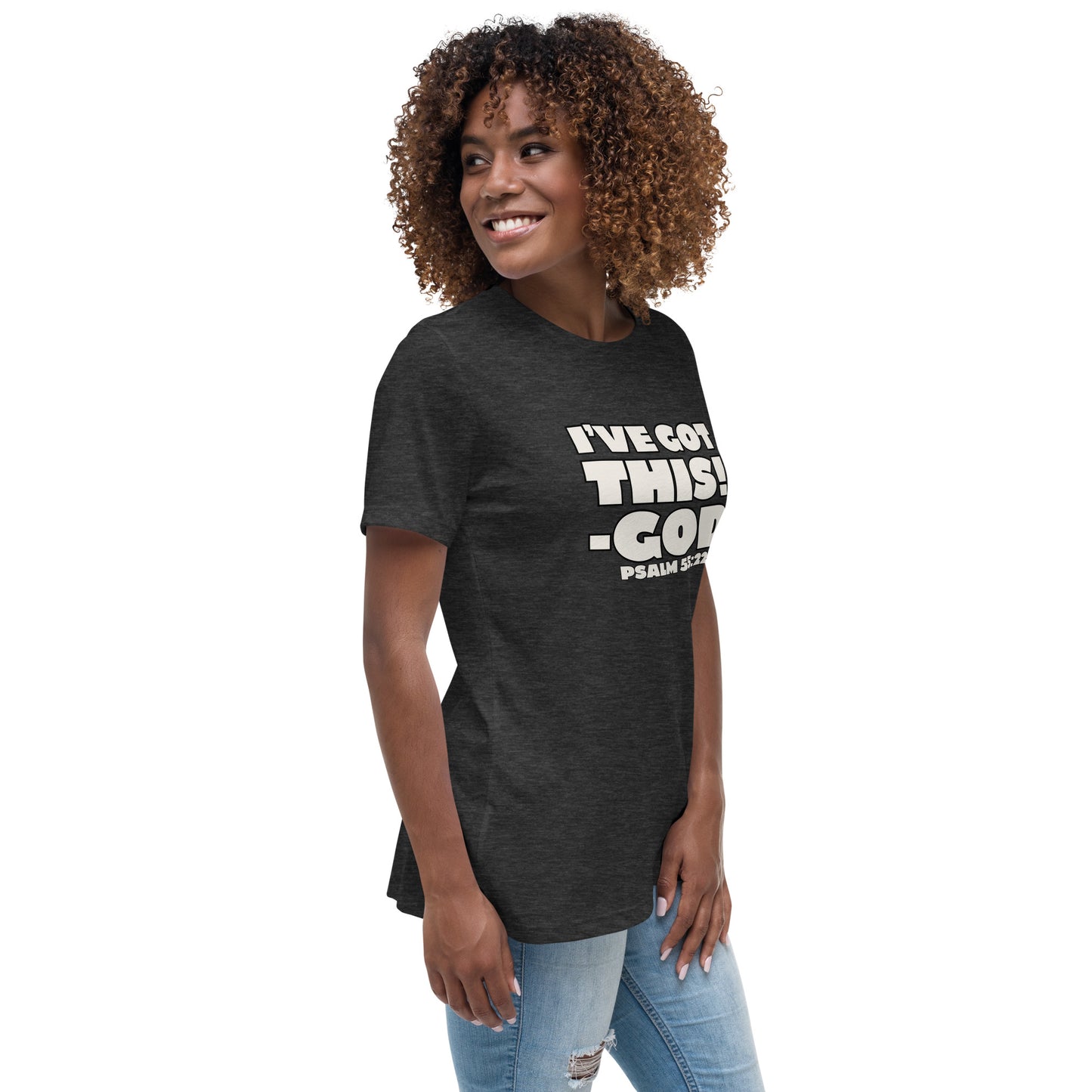 I'VE GOT THIS! Women's Relaxed T-Shirt