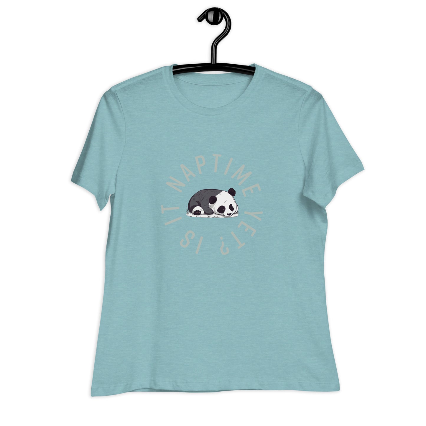 FUNNY PANDA NAPTIME YET? Women's Relaxed T-Shirt