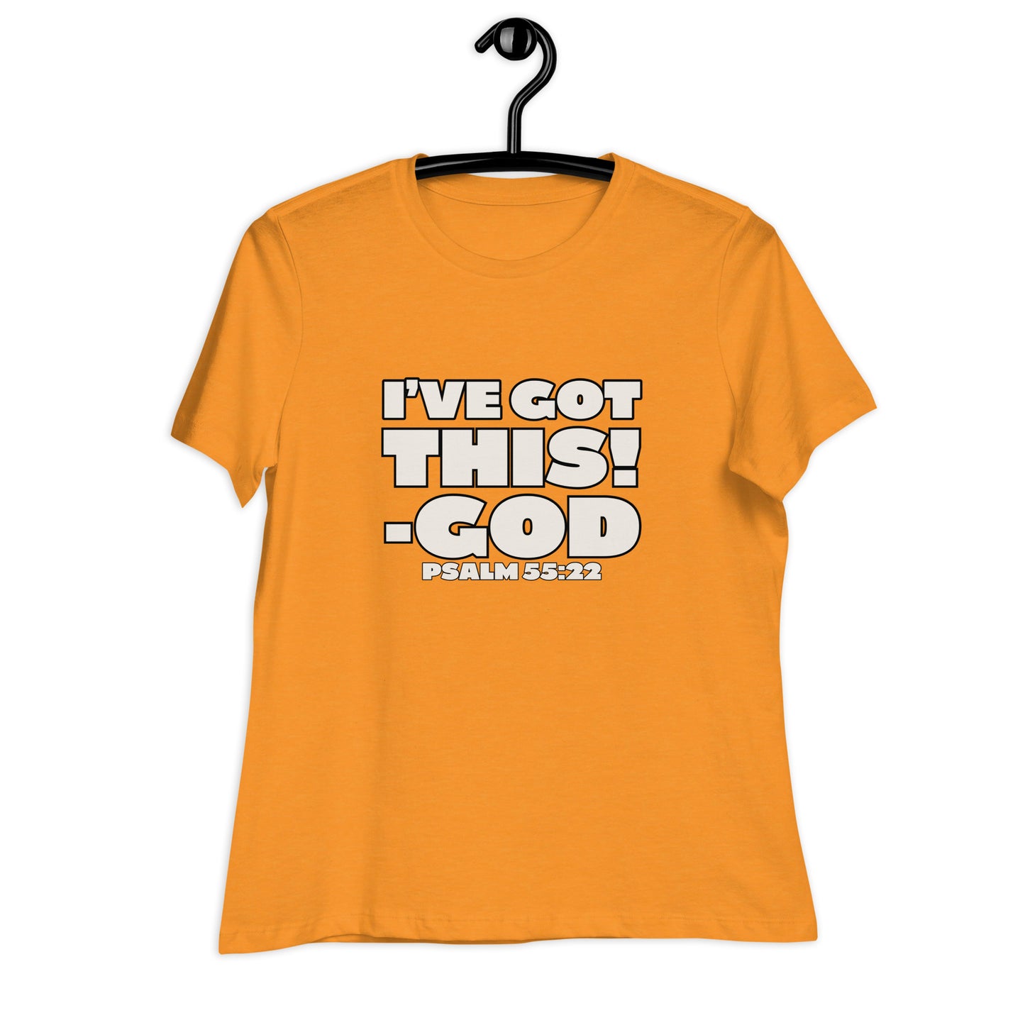 I'VE GOT THIS! Women's Relaxed T-Shirt