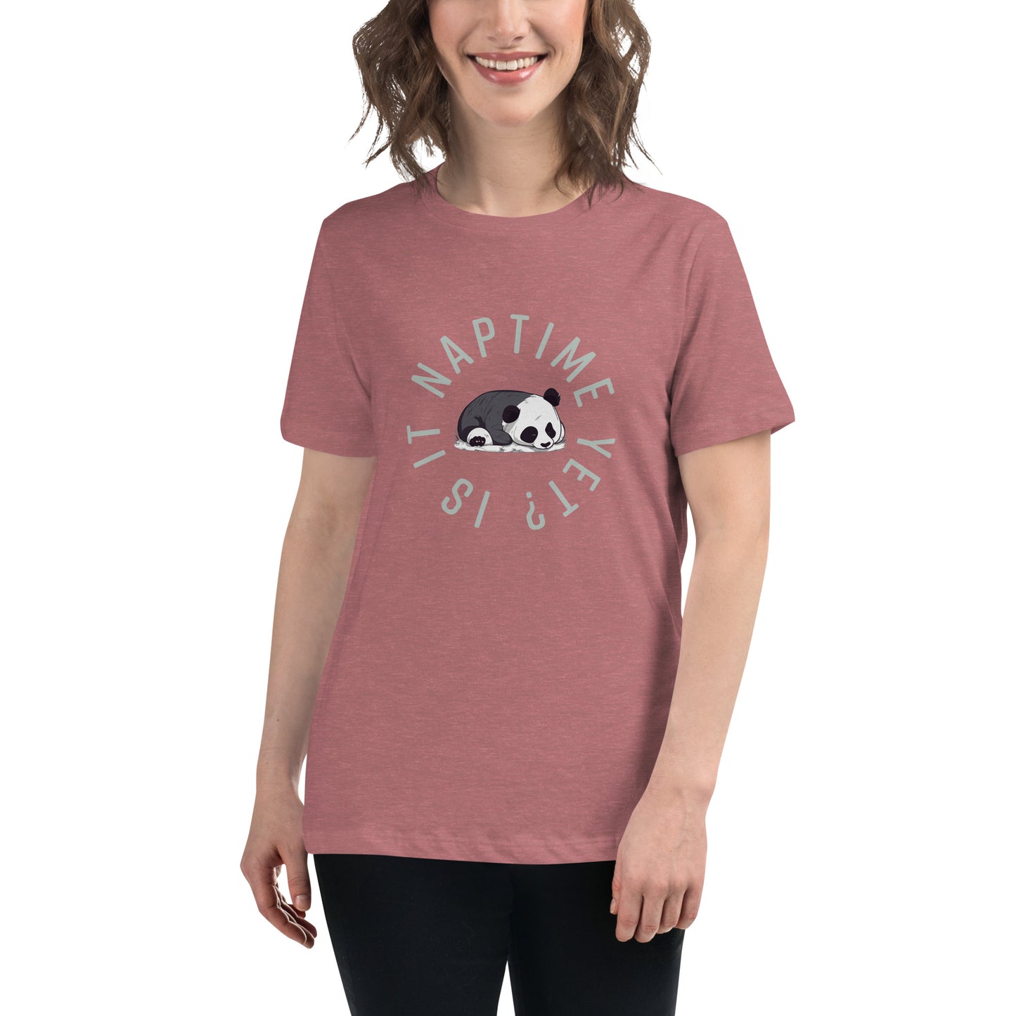 FUNNY PANDA NAPTIME YET? Women's Relaxed T-Shirt