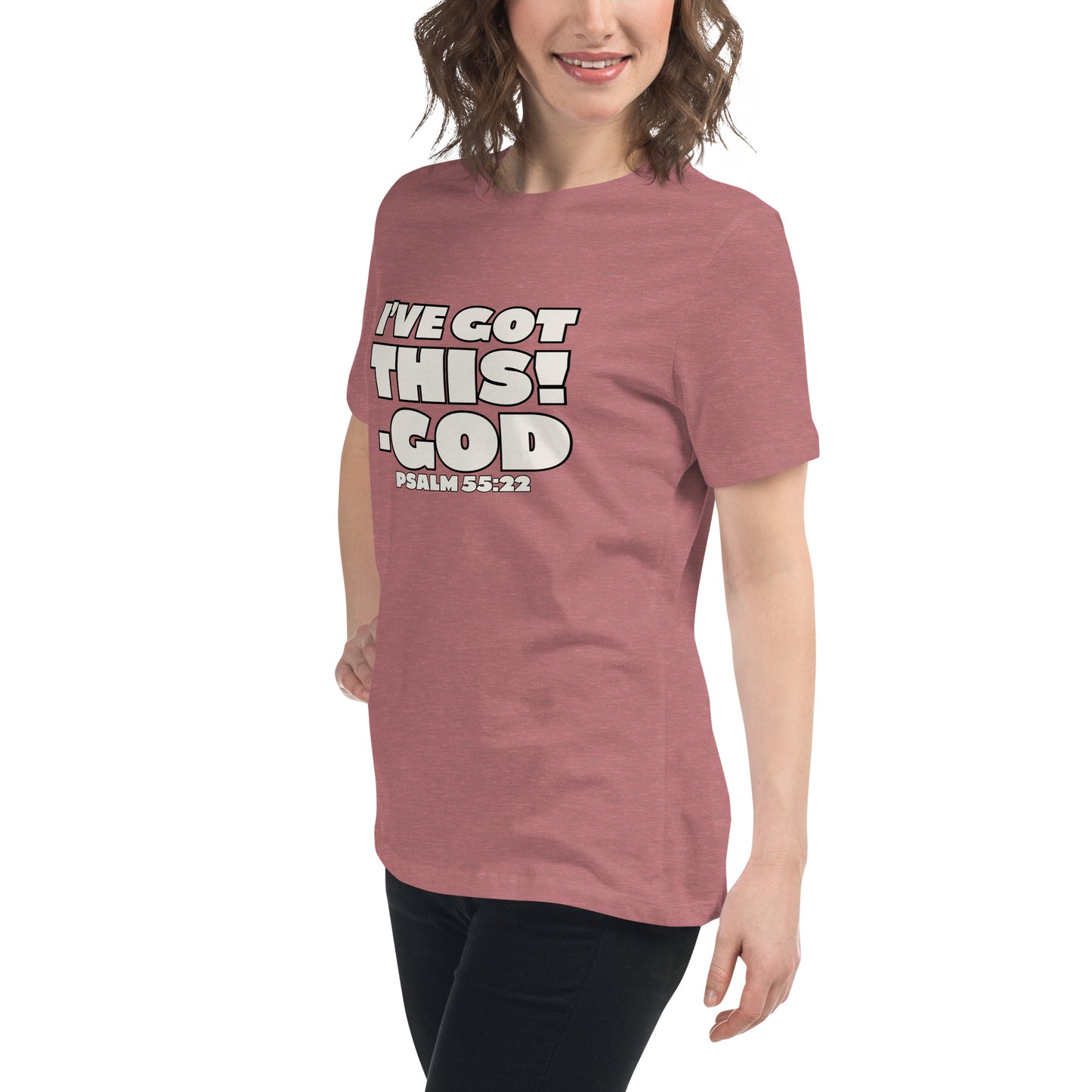 I'VE GOT THIS! Women's Relaxed T-Shirt