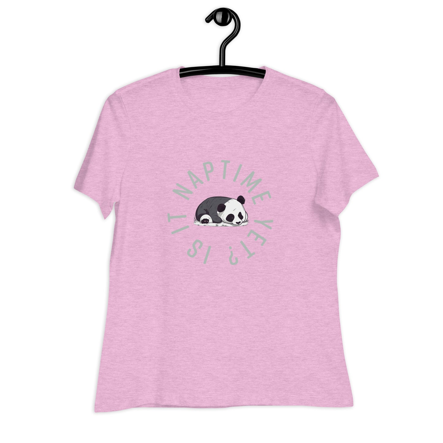 FUNNY PANDA NAPTIME YET? Women's Relaxed T-Shirt