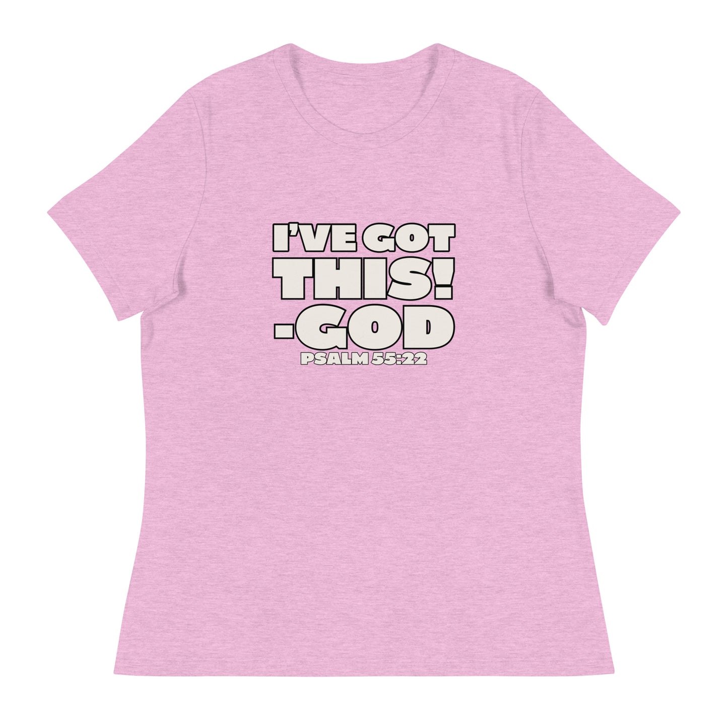 I'VE GOT THIS! Women's Relaxed T-Shirt