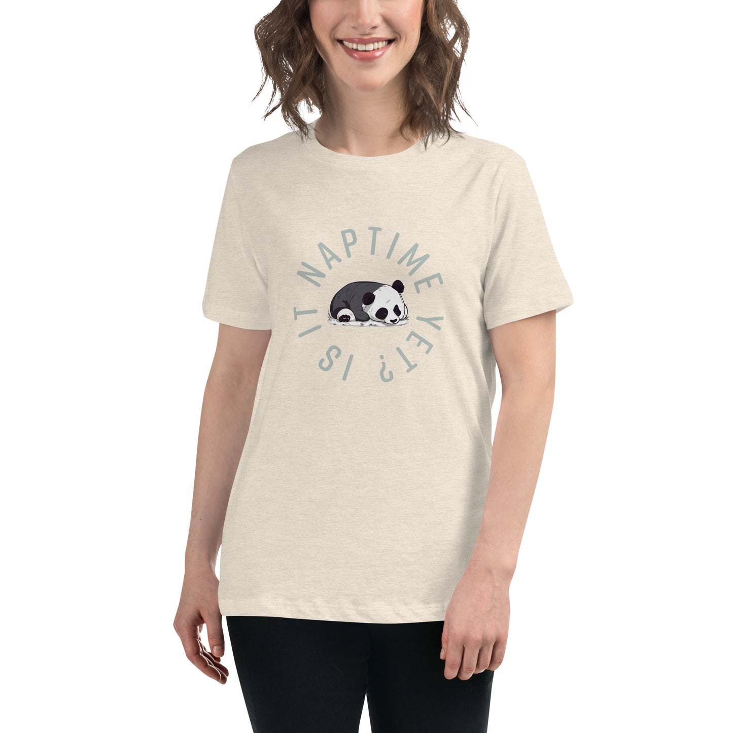 FUNNY PANDA NAPTIME YET? Women's Relaxed T-Shirt