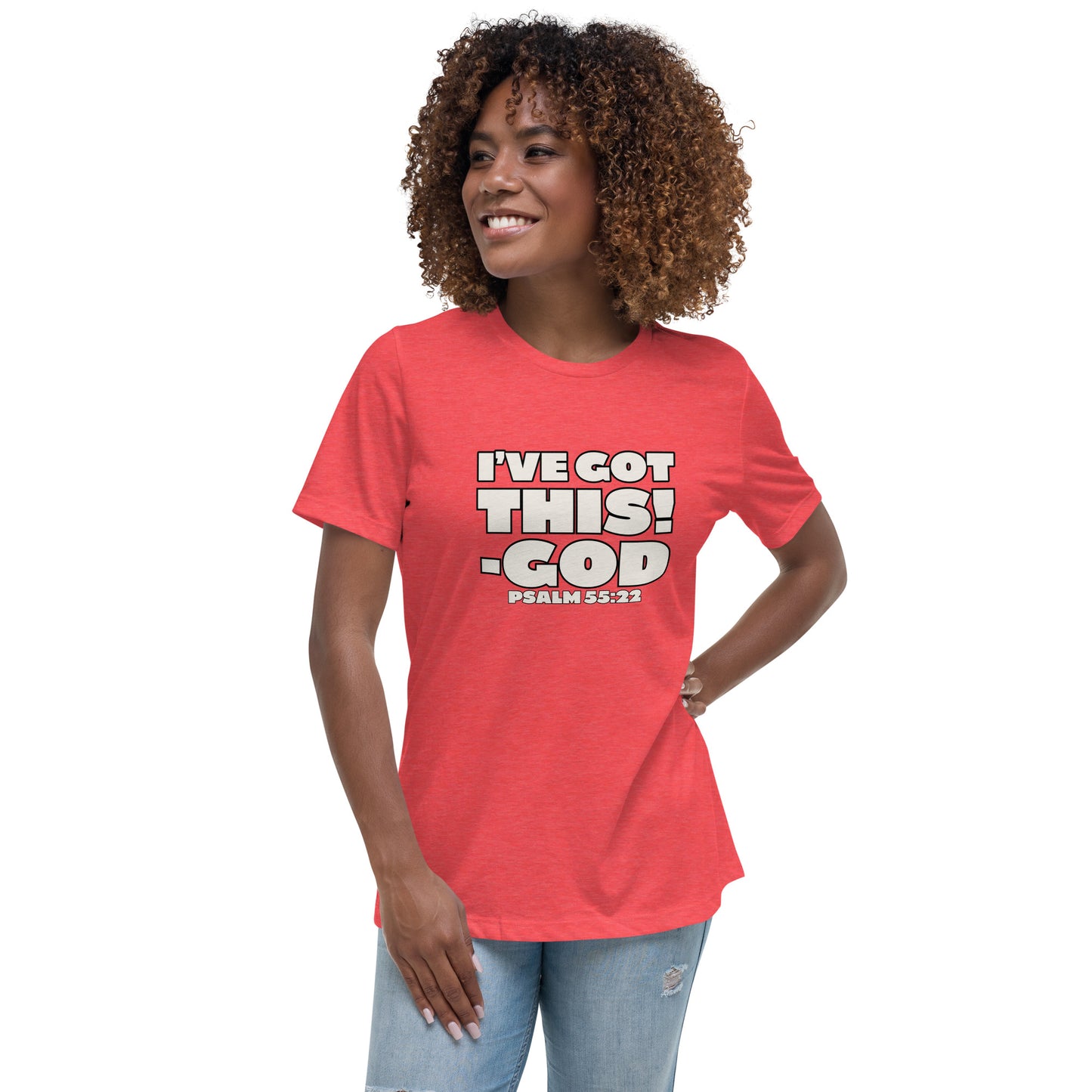 I'VE GOT THIS! Women's Relaxed T-Shirt