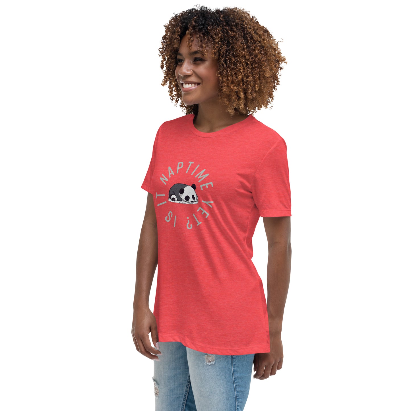 FUNNY PANDA NAPTIME YET? Women's Relaxed T-Shirt