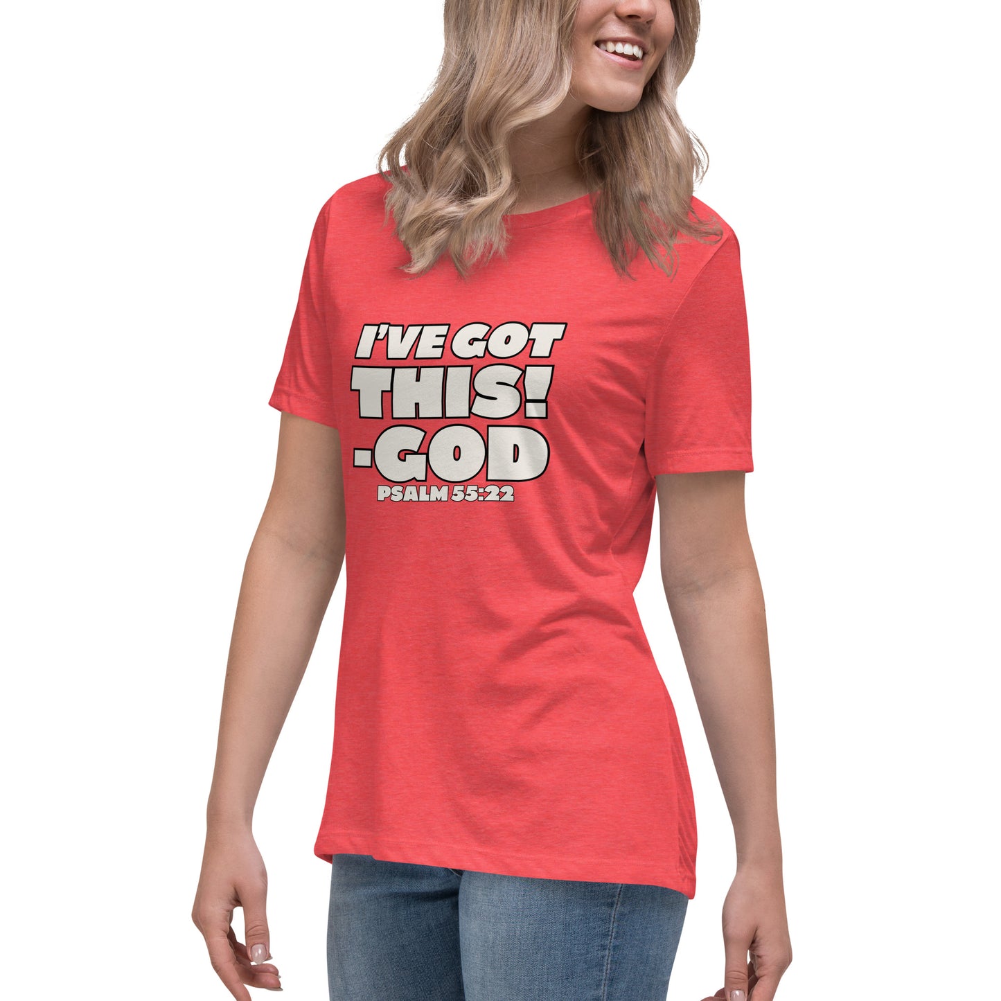 I'VE GOT THIS! Women's Relaxed T-Shirt