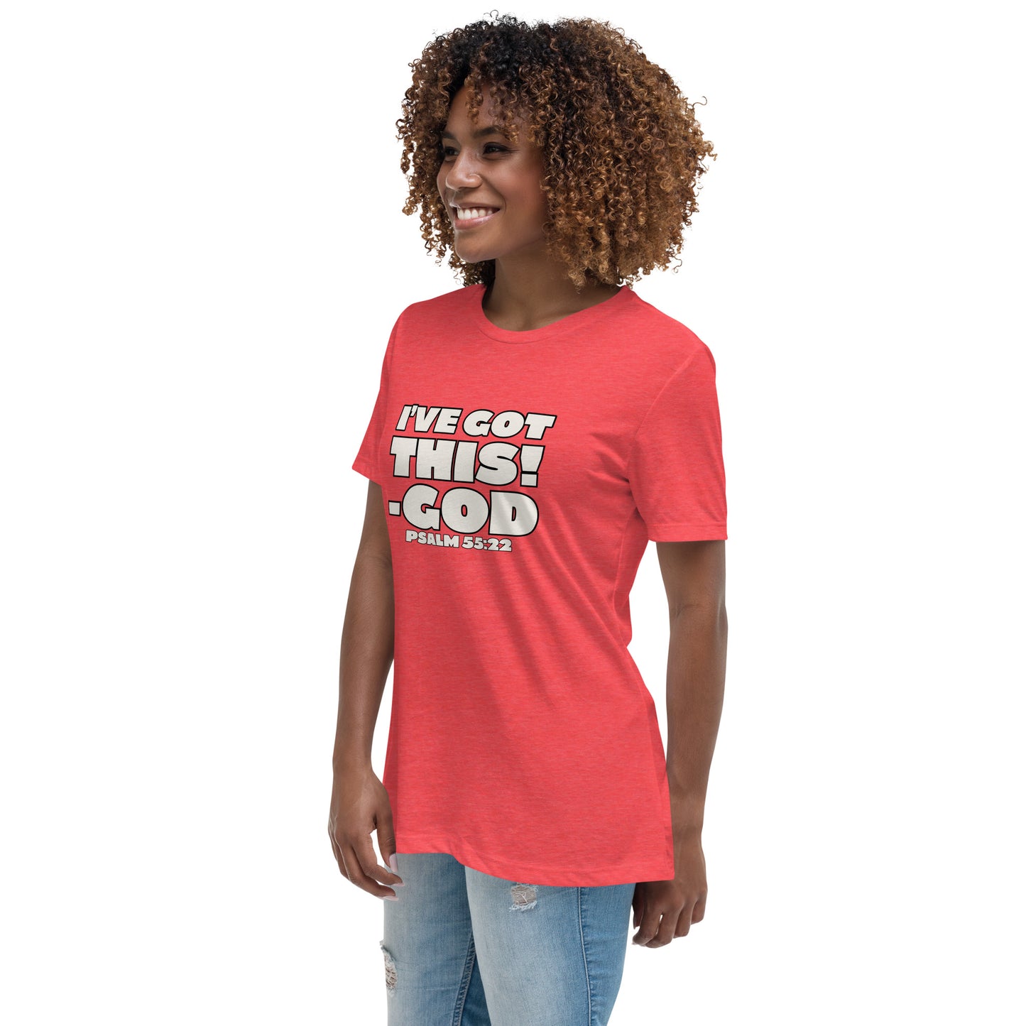 I'VE GOT THIS! Women's Relaxed T-Shirt