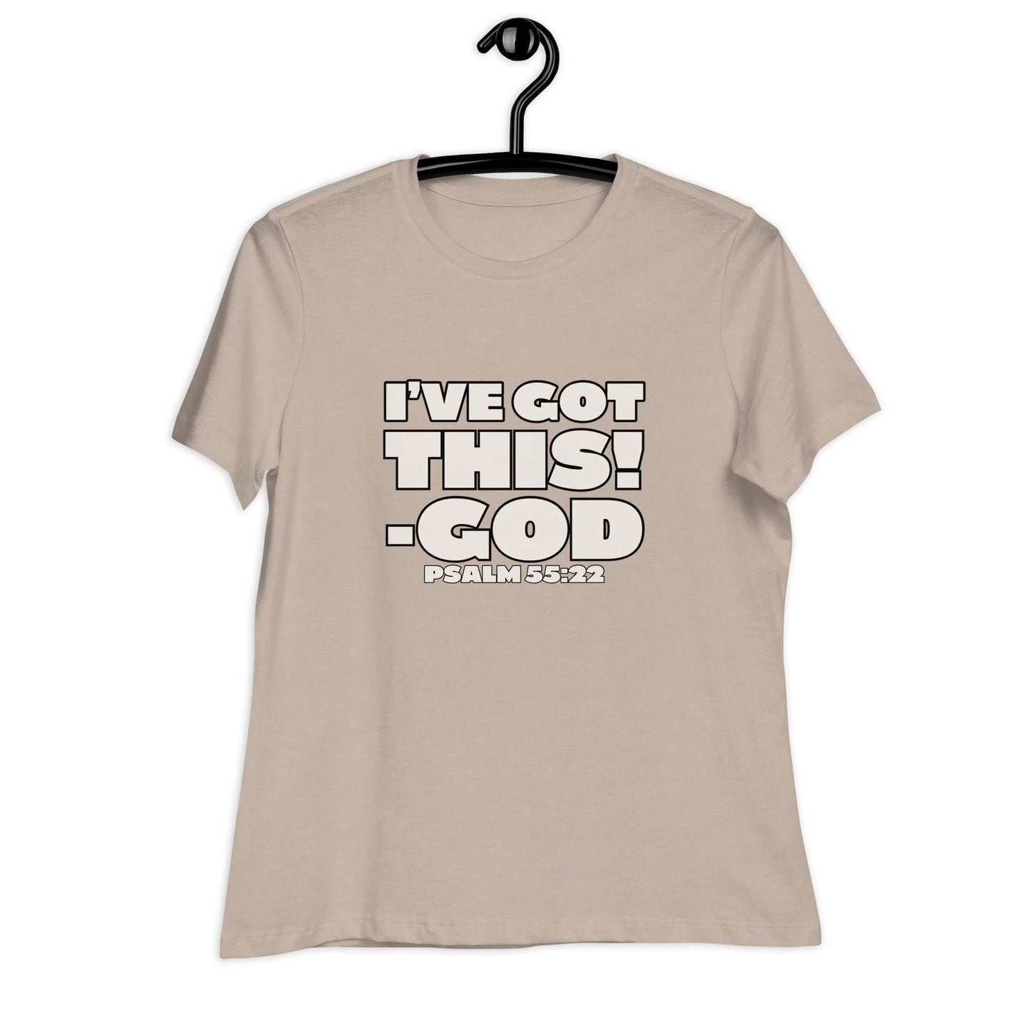 I'VE GOT THIS! Women's Relaxed T-Shirt