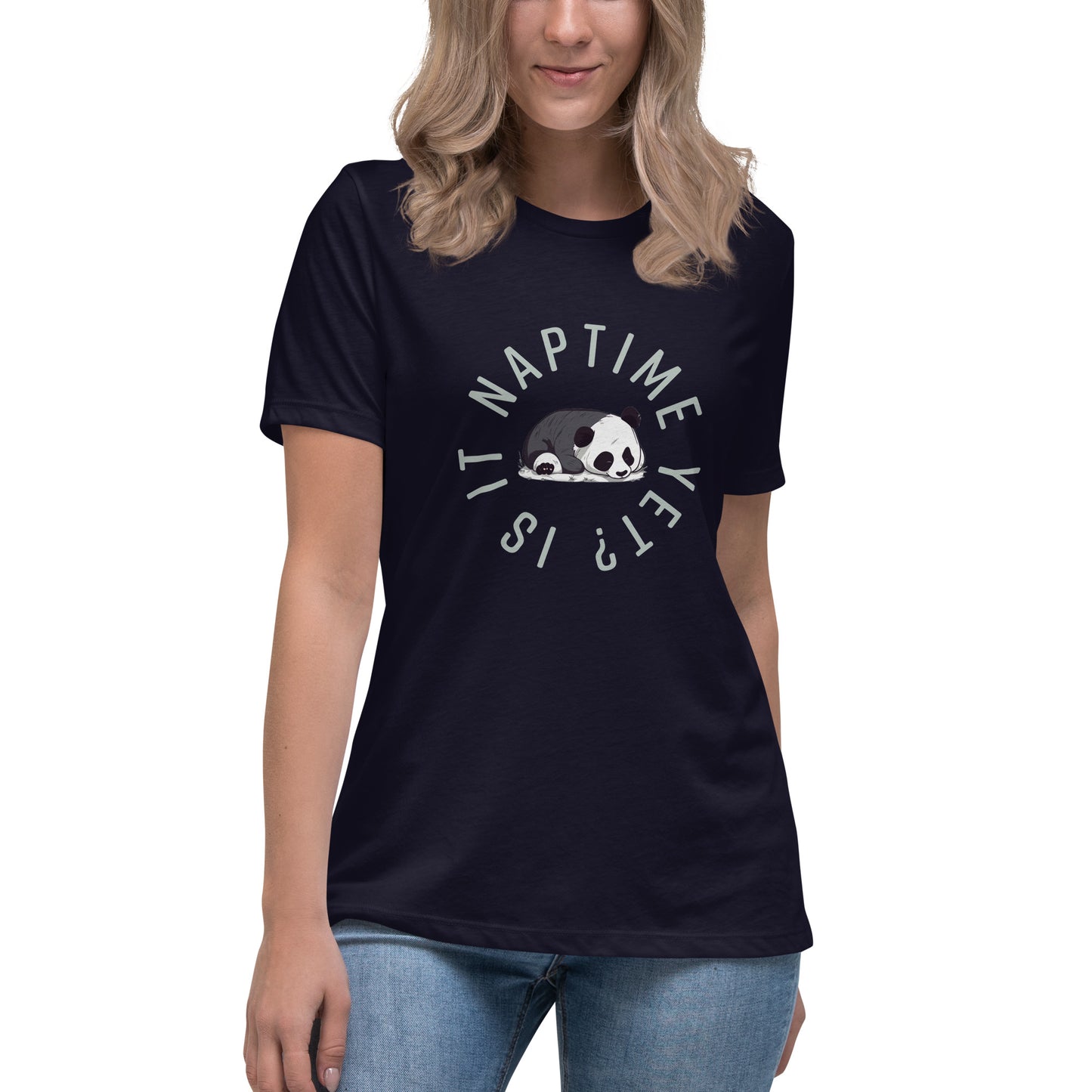 FUNNY PANDA NAPTIME YET? Women's Relaxed T-Shirt