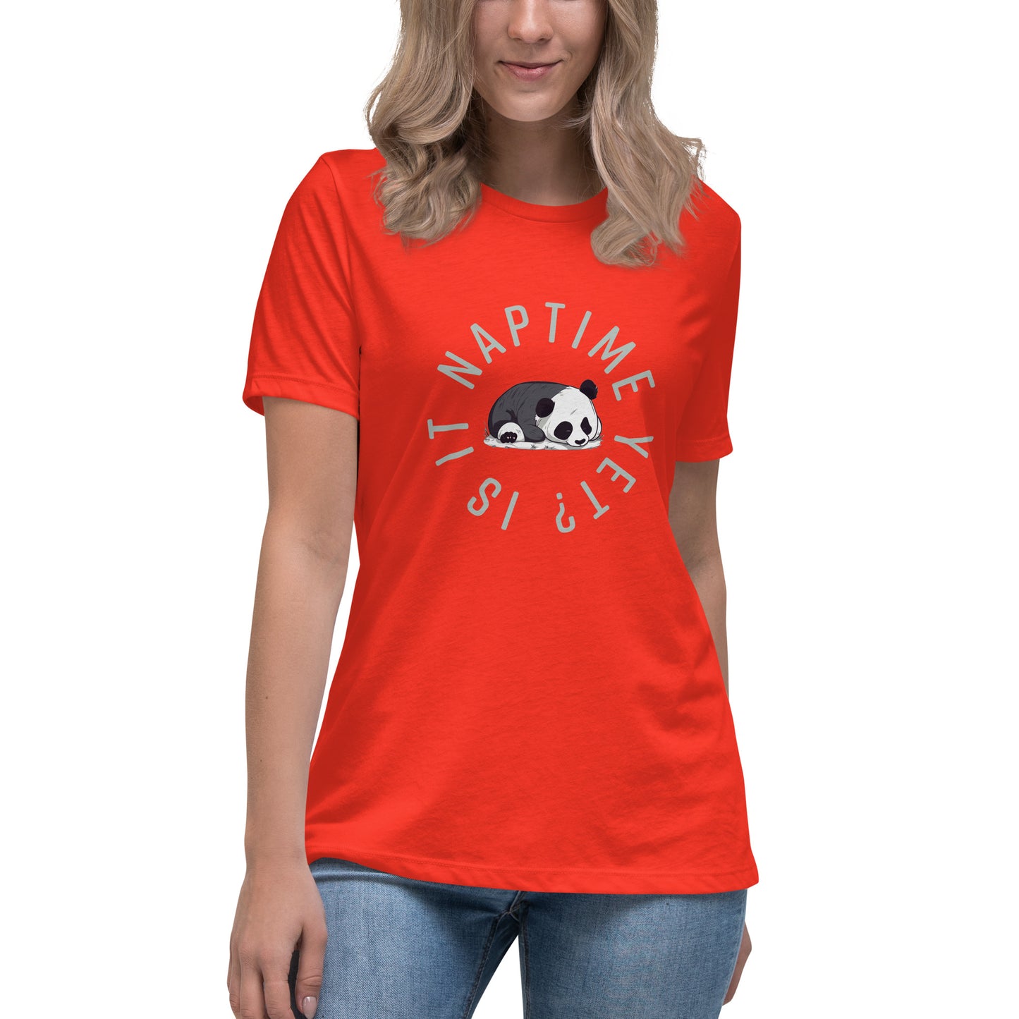 FUNNY PANDA NAPTIME YET? Women's Relaxed T-Shirt